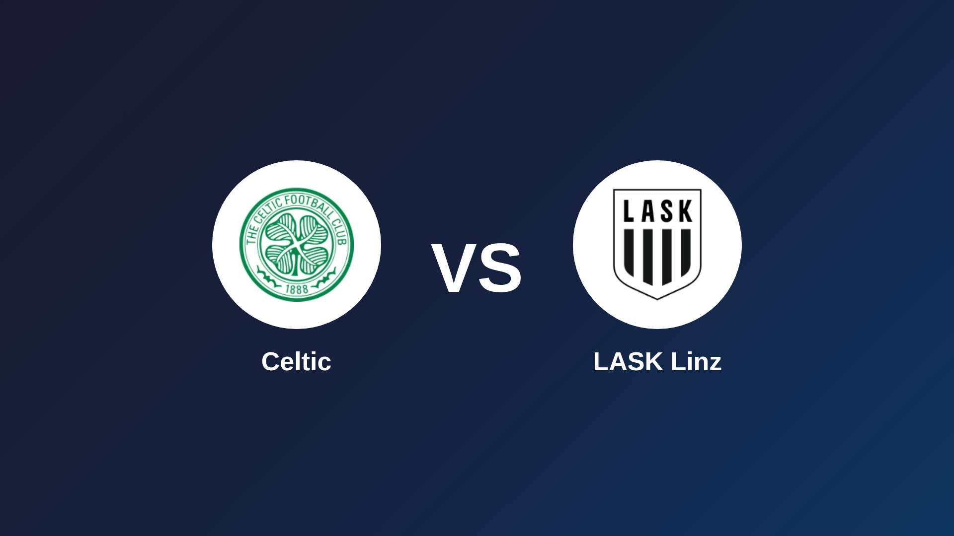 Celtic vs LASK Linz