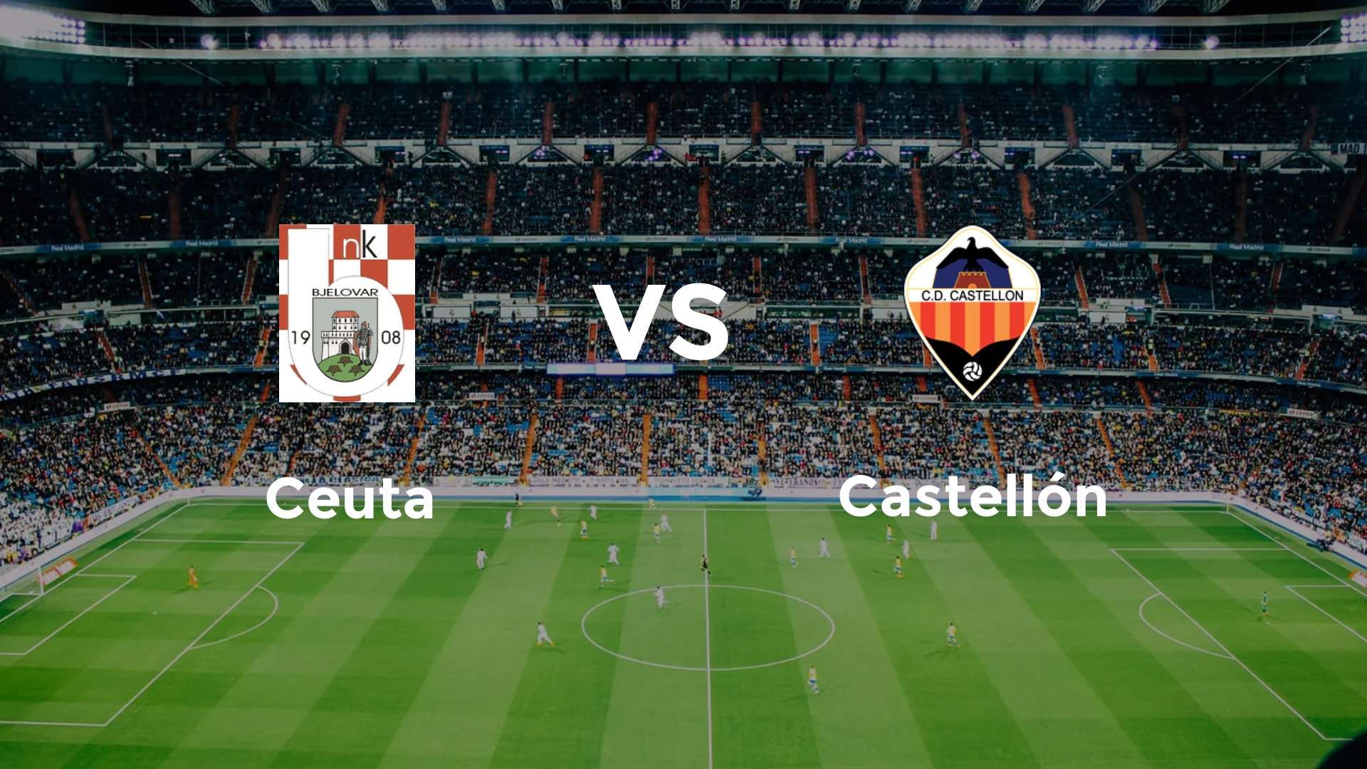 Ceuta vs Castellón