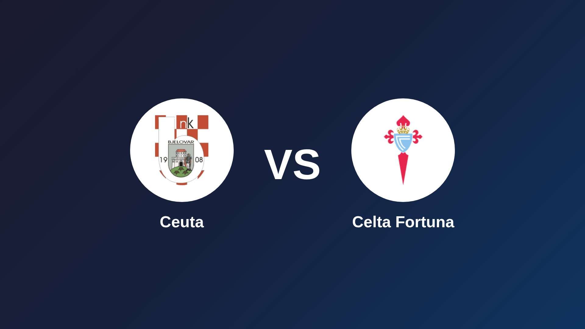 Ceuta vs Celta Fortuna