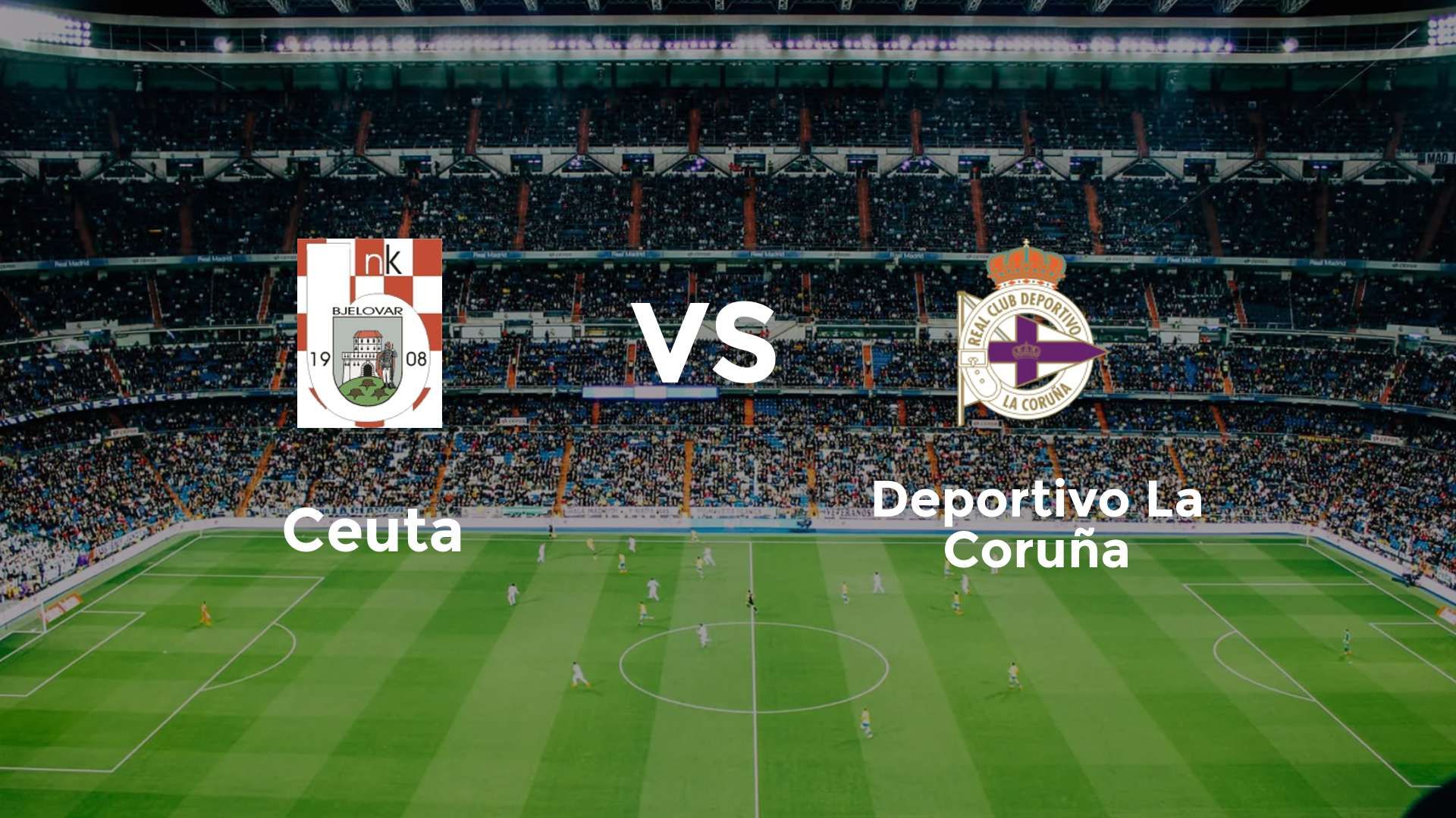 Ceuta vs Deportivo La Coruña