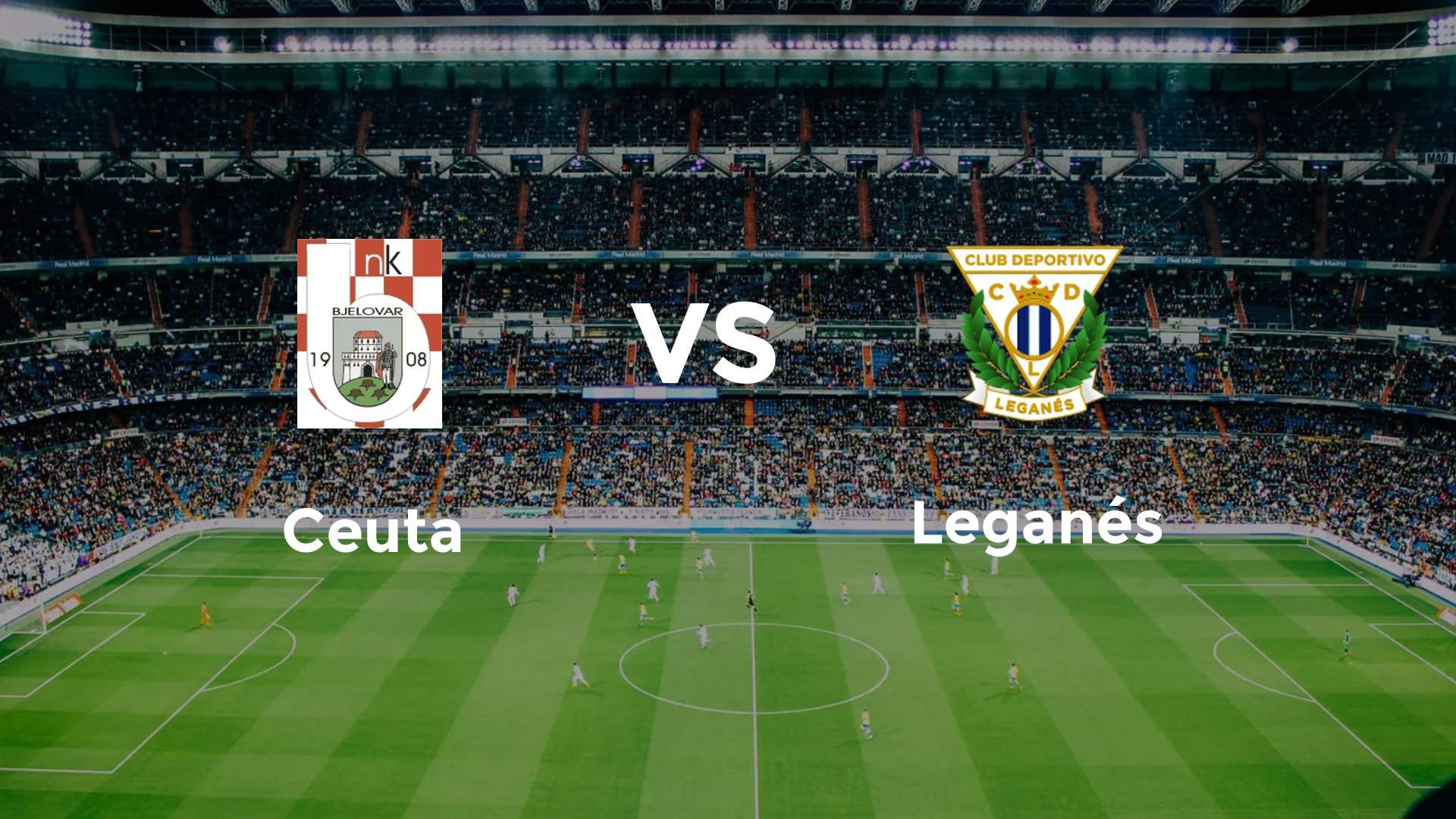 Ceuta vs Leganés