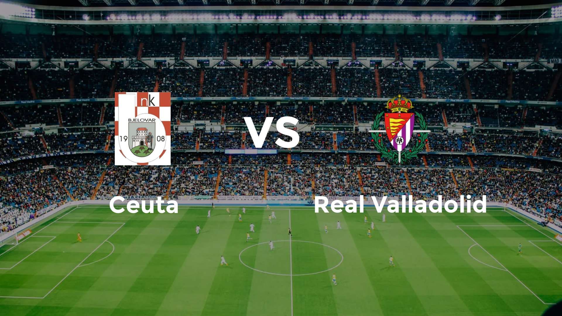 Ceuta vs Real Valladolid