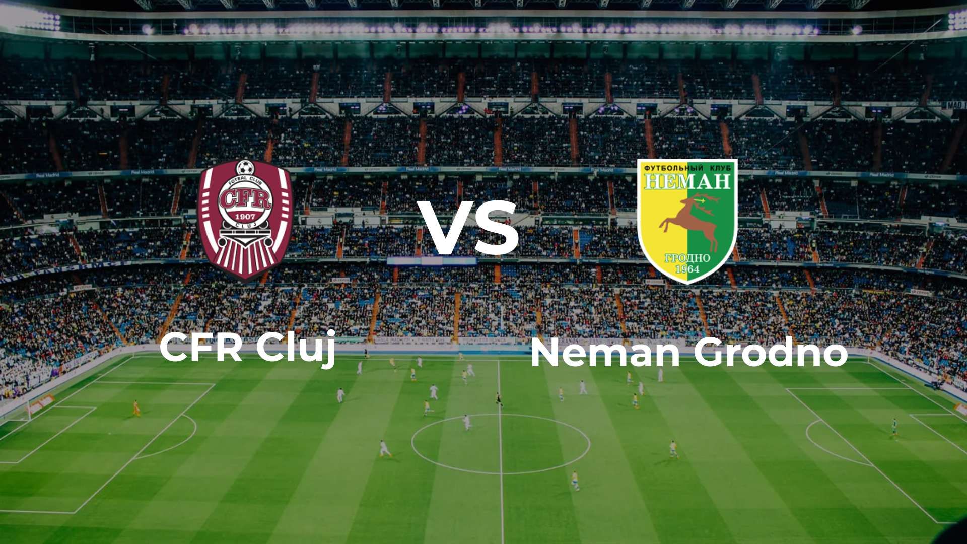CFR Cluj vs Neman Grodno