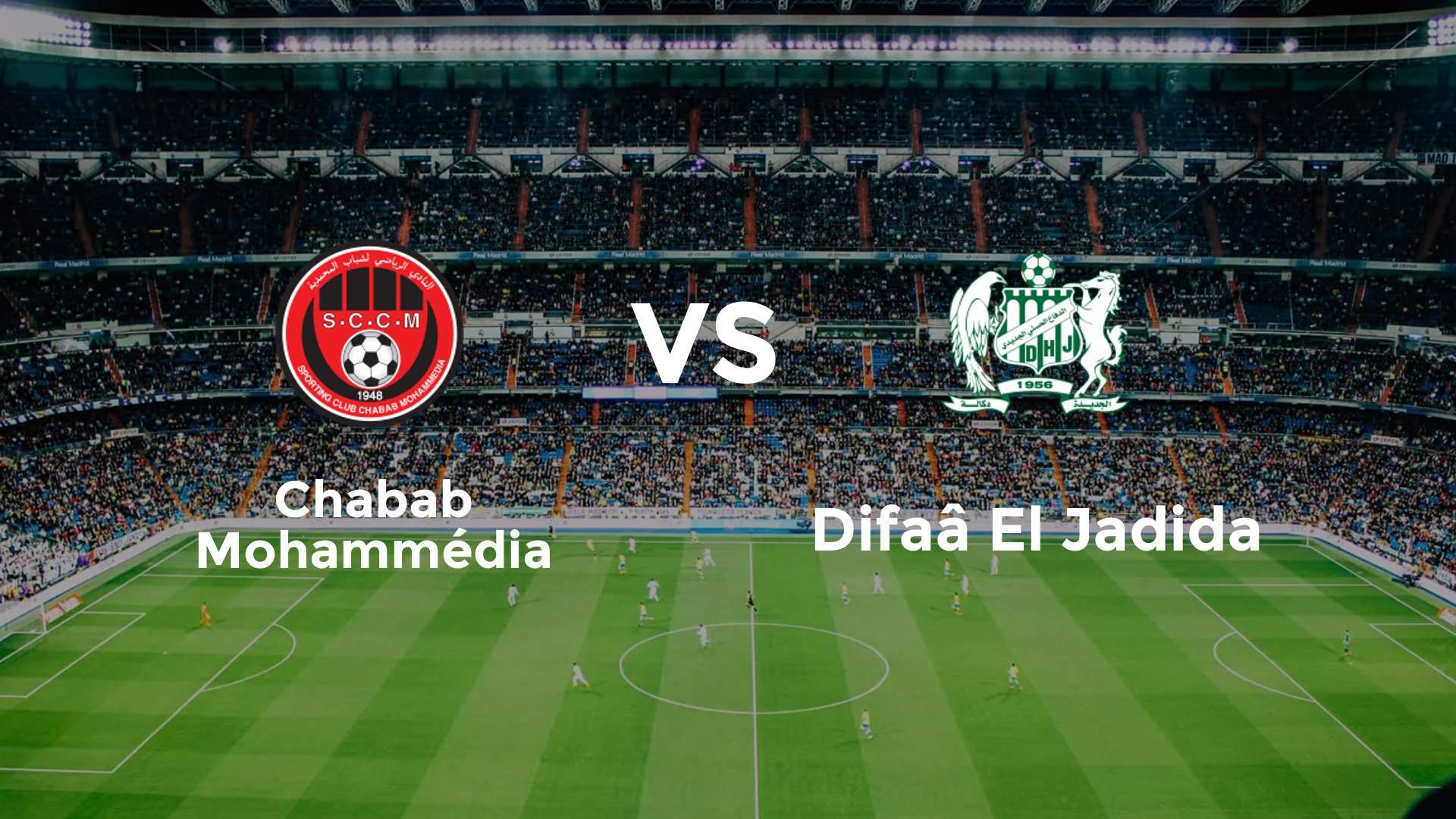 Chabab Mohammédia vs Difaâ El Jadida