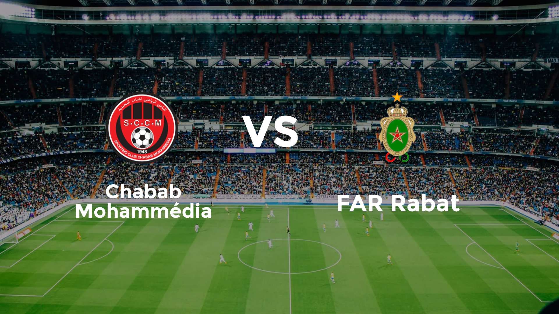 Chabab Mohammédia vs FAR Rabat