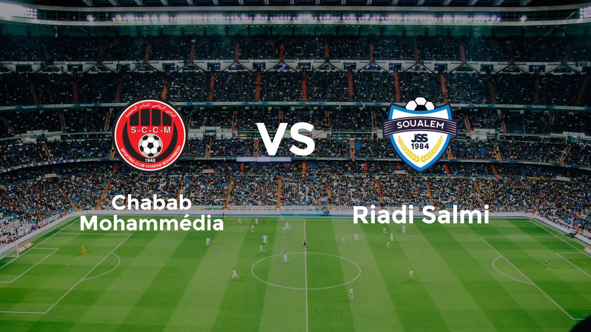Chabab Mohammédia vs Riadi Salmi