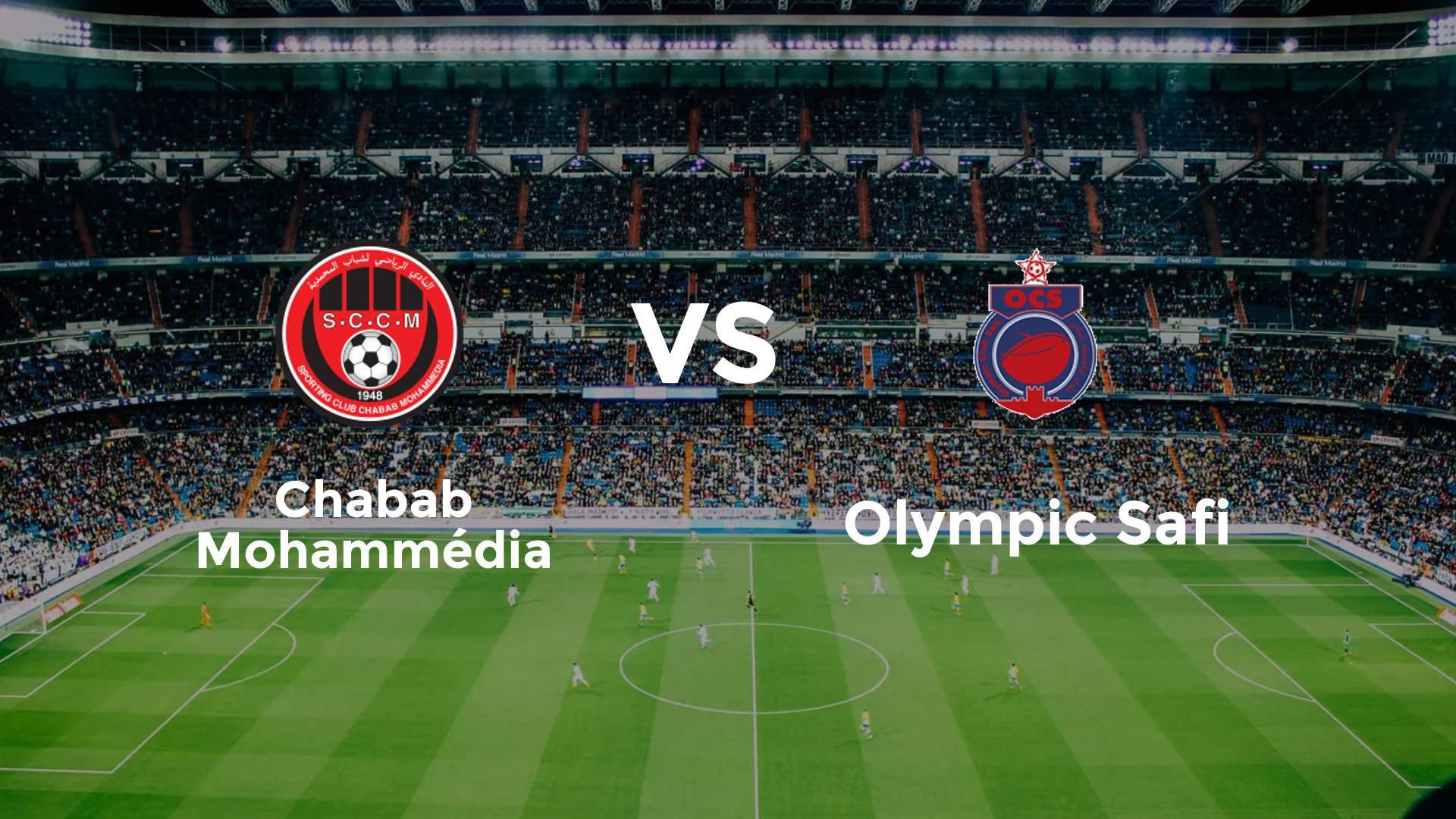 Chabab Mohammédia vs Olympic Safi