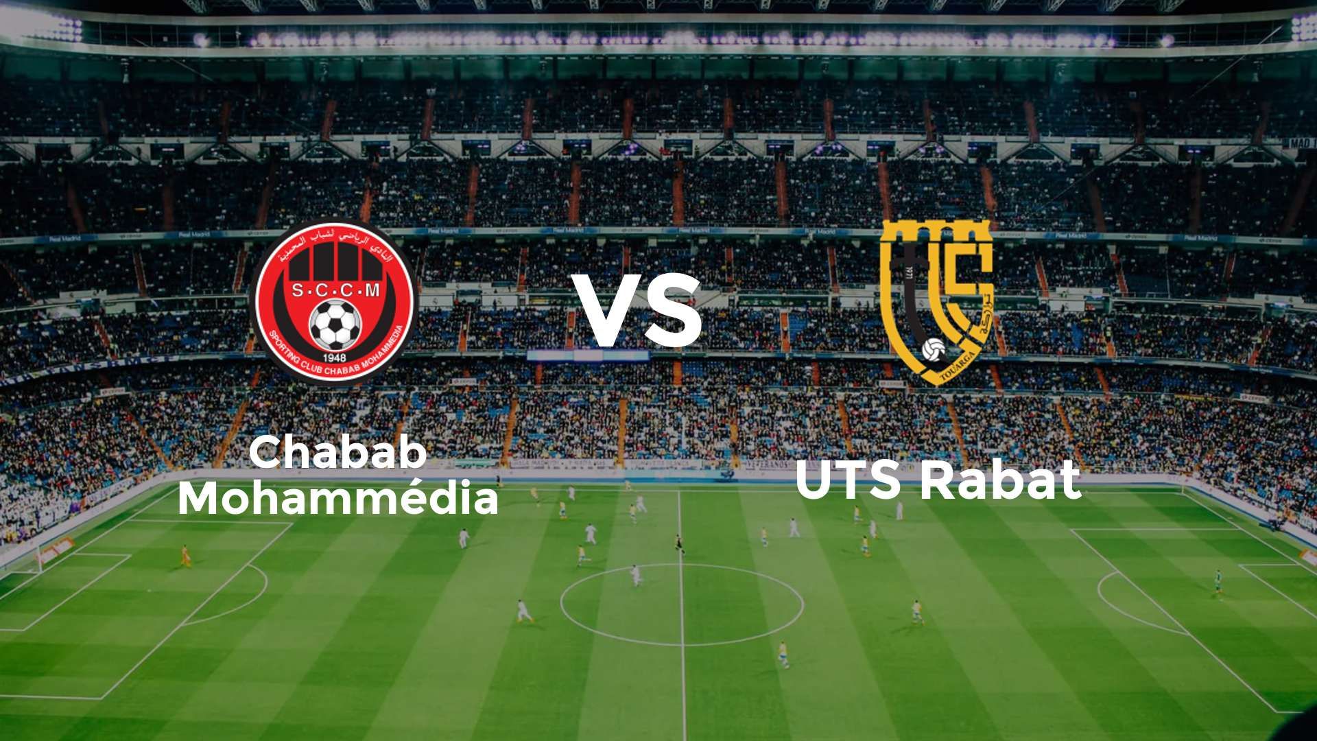 Chabab Mohammédia vs UTS Rabat
