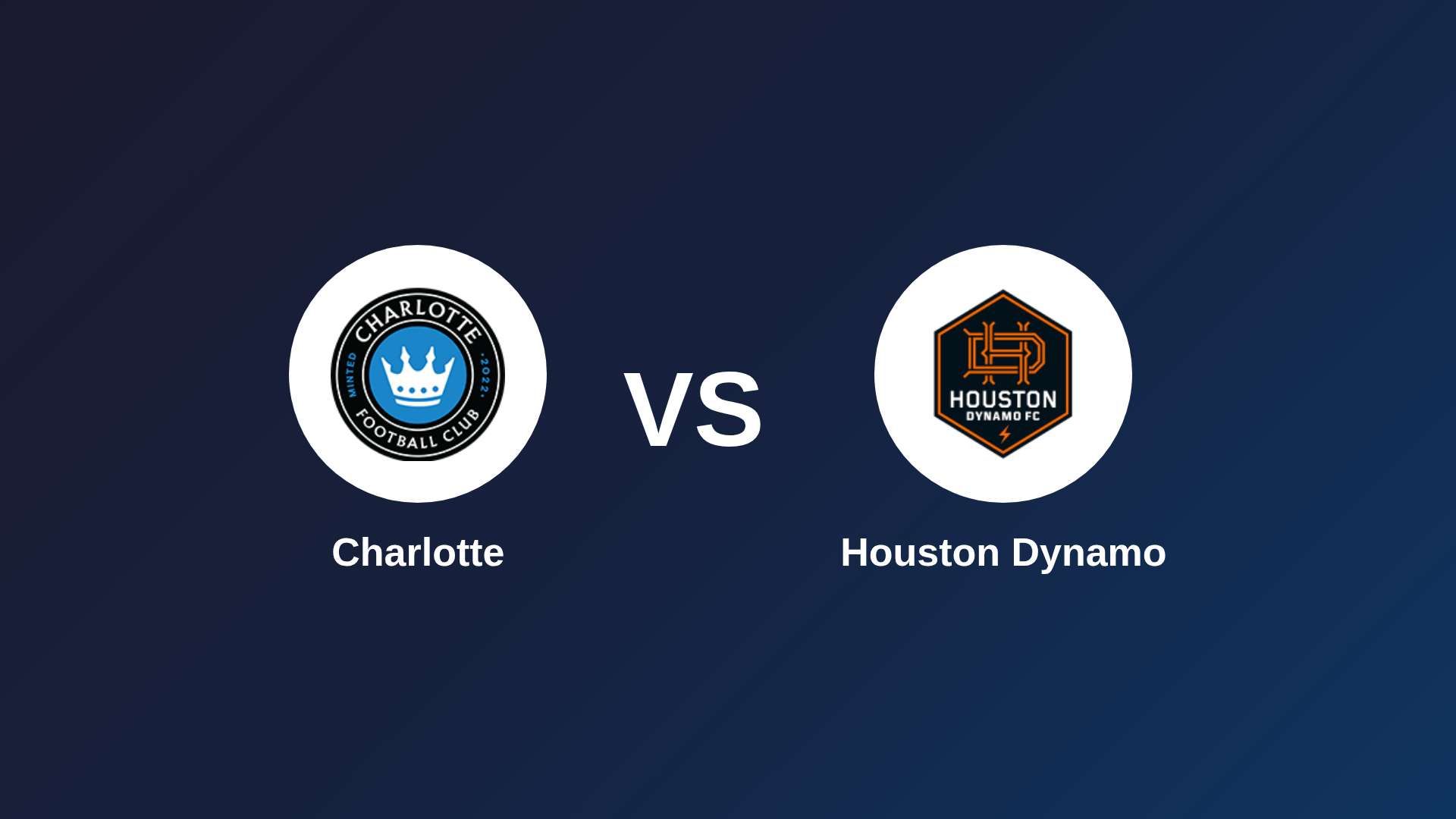 Charlotte vs Houston Dynamo