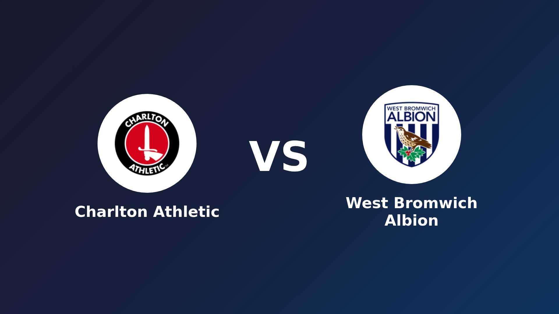 Charlton Athletic vs (F)est Bromwich Albion