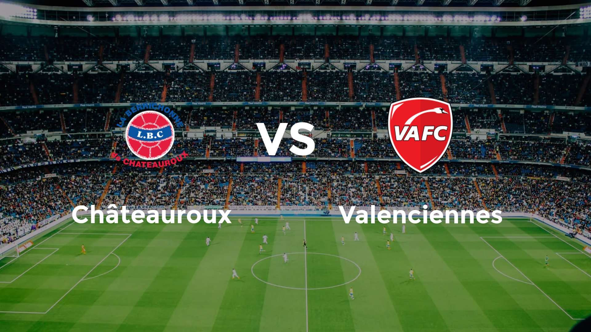 Châteauroux vs Valenciennes