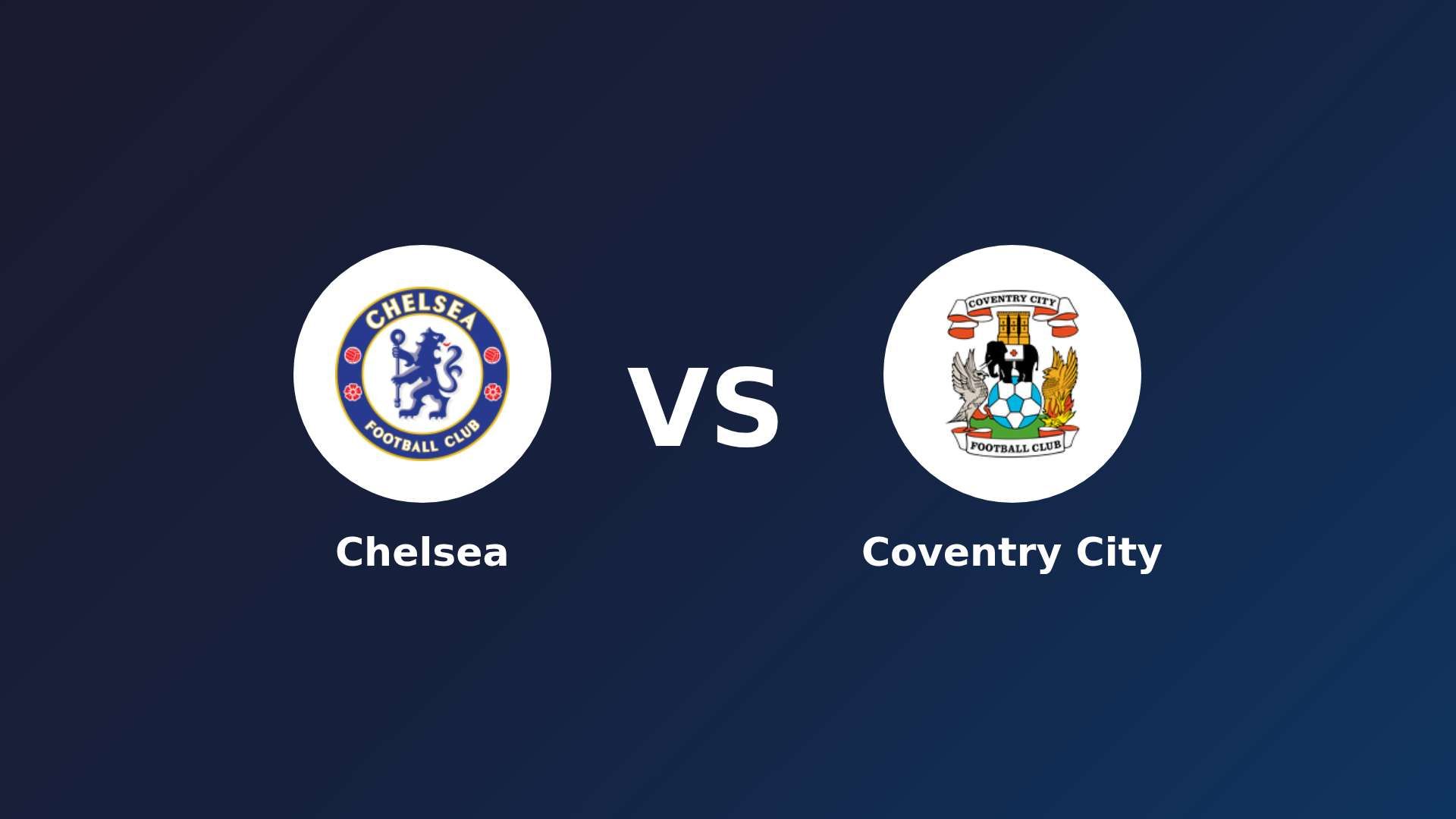 Chelsea vs Coventry City
