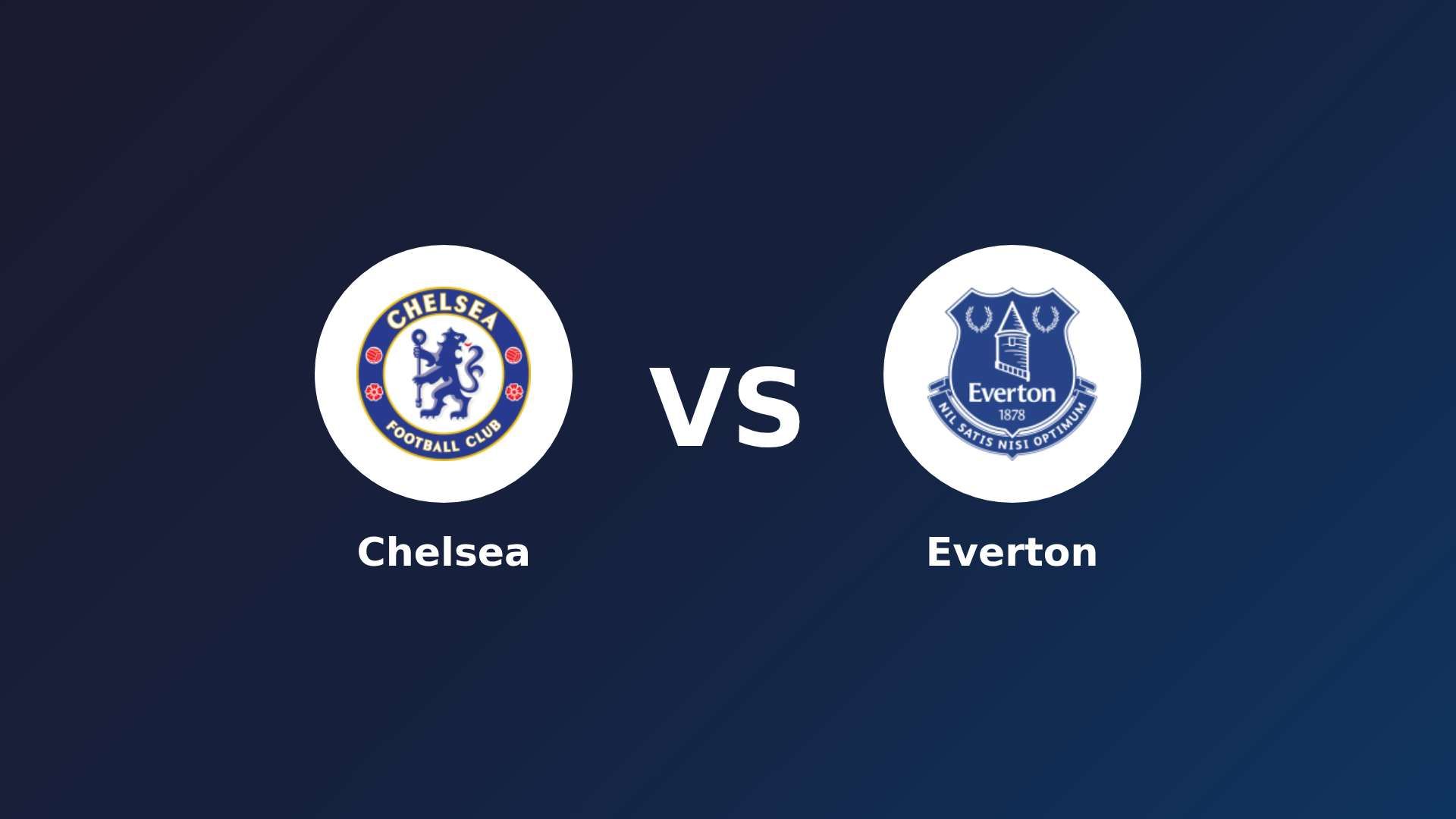 Chelsea vs Everton