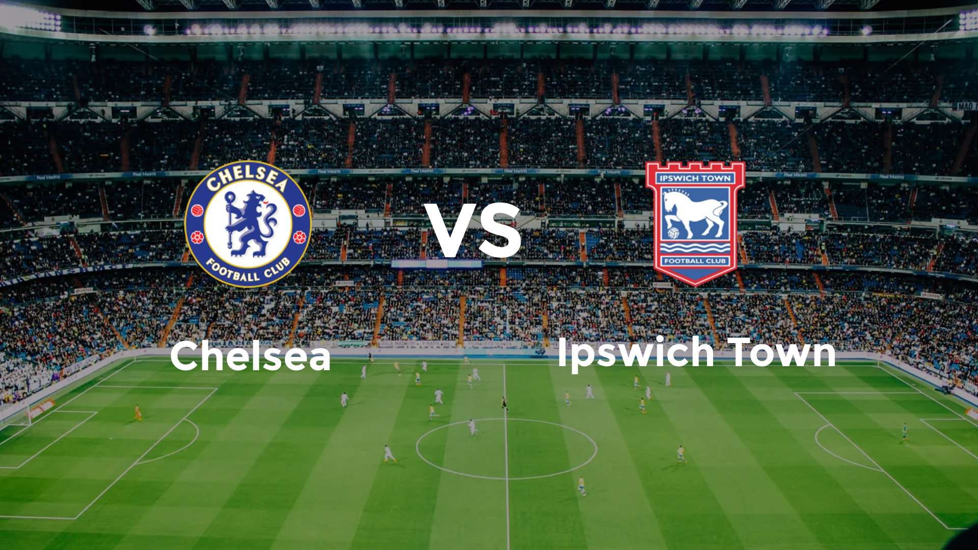 Chelsea vs Ipswich Town