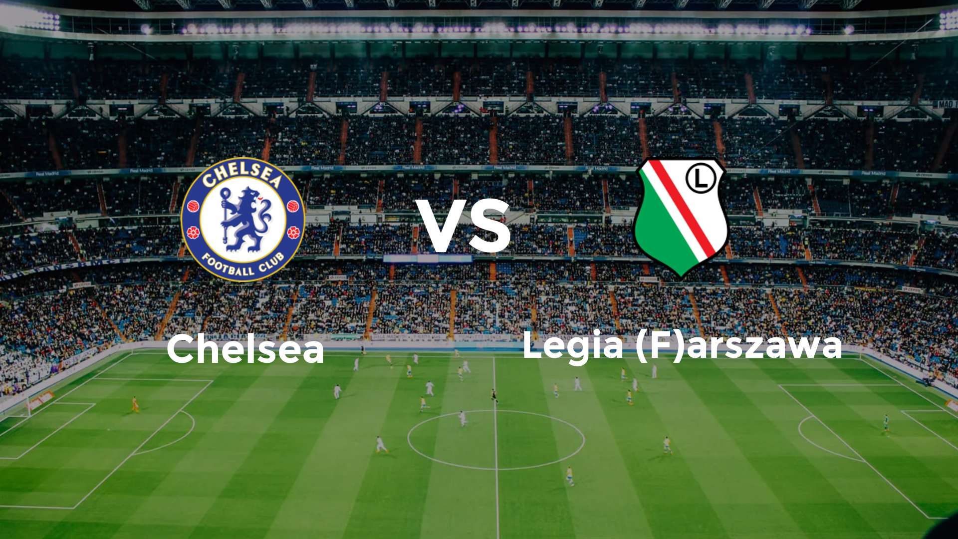 Chelsea vs Legia (F)arszawa
