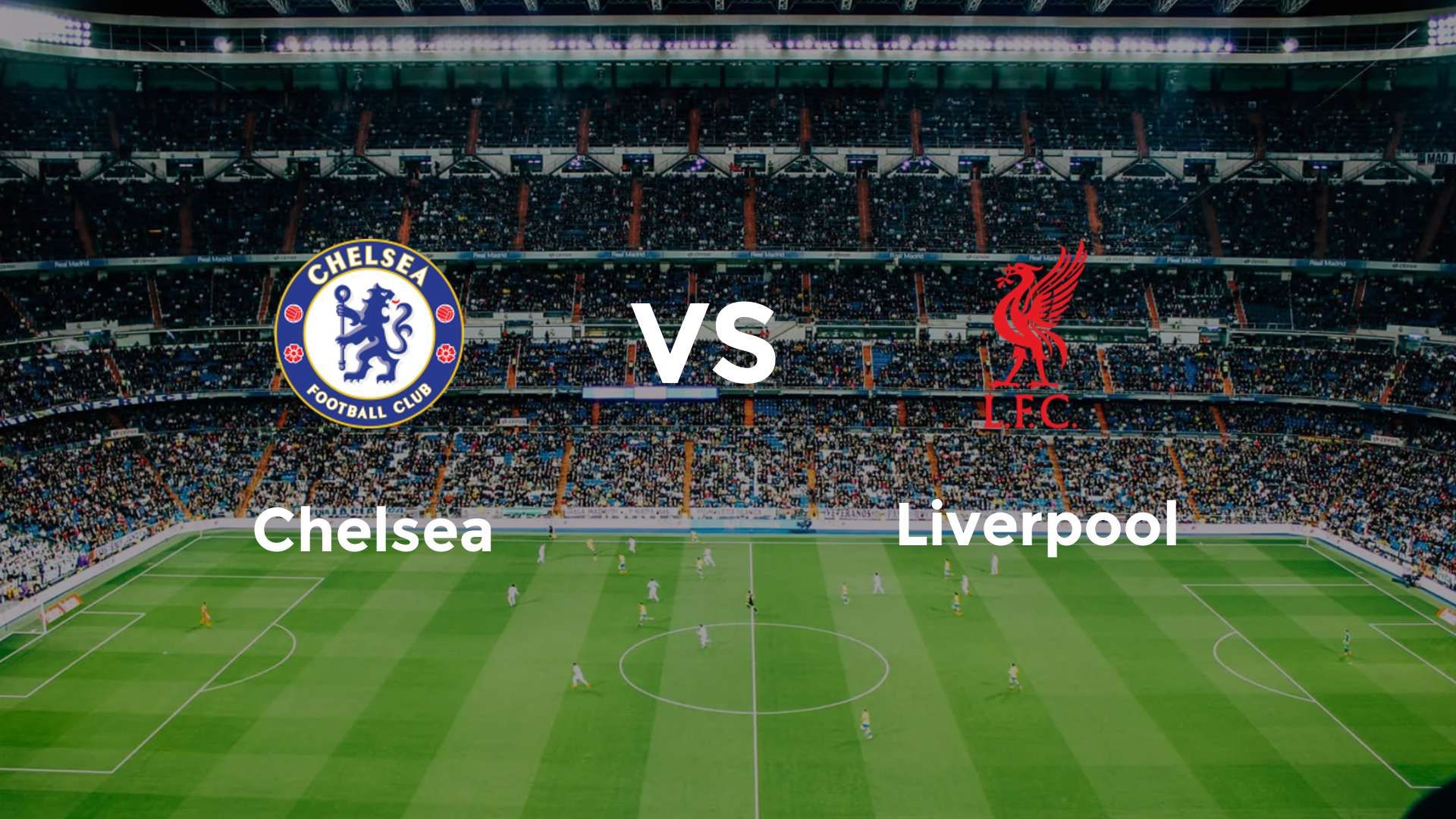 Chelsea vs Liverpool