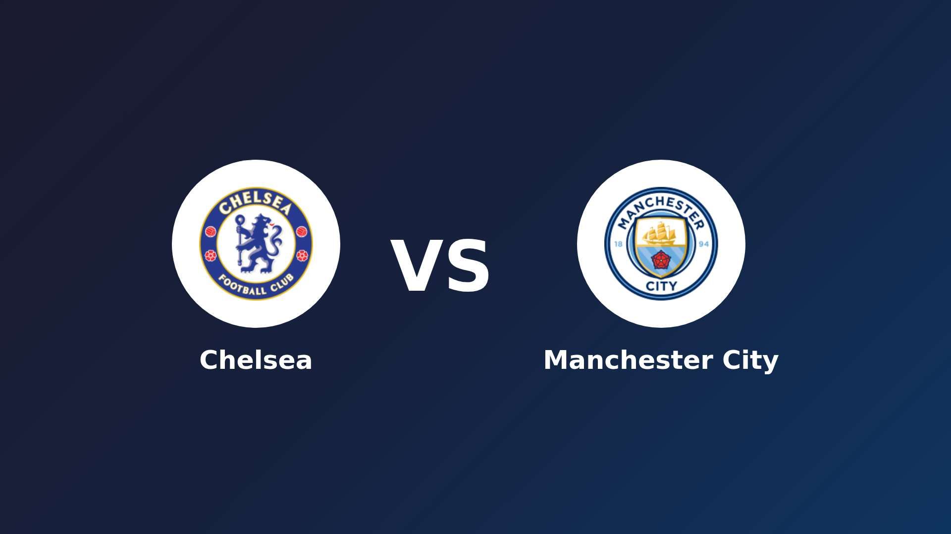 Chelsea vs Manchester City