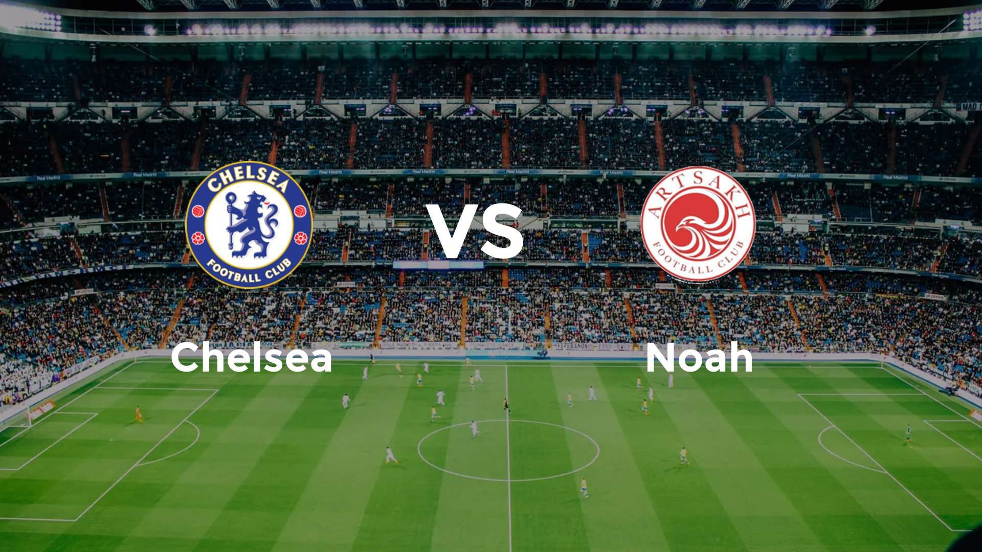Chelsea vs Noah