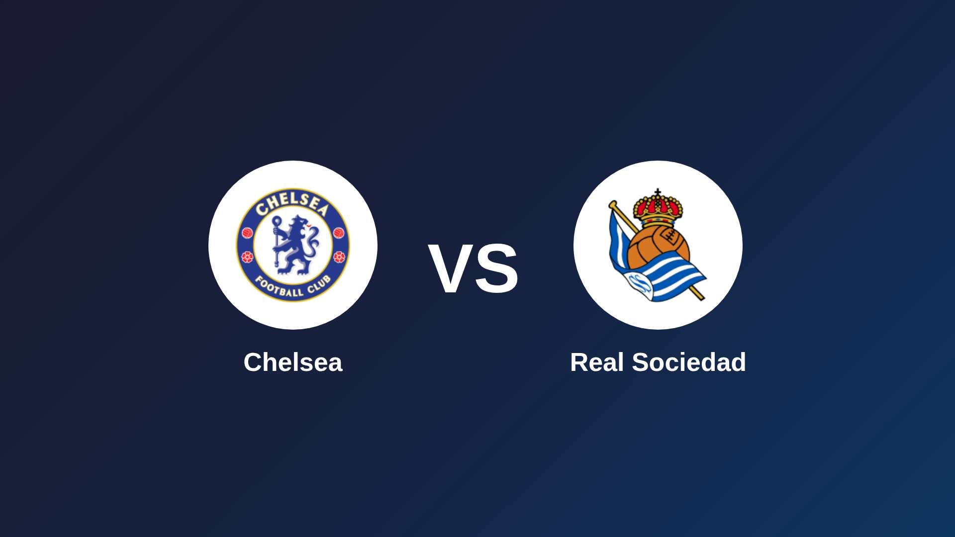 Chelsea vs Real Sociedad