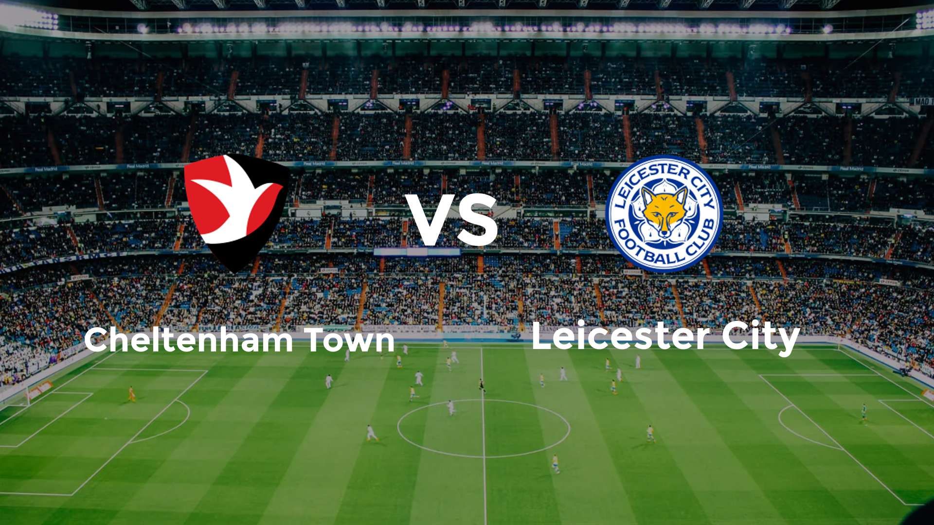 Cheltenham Town vs Leicester City
