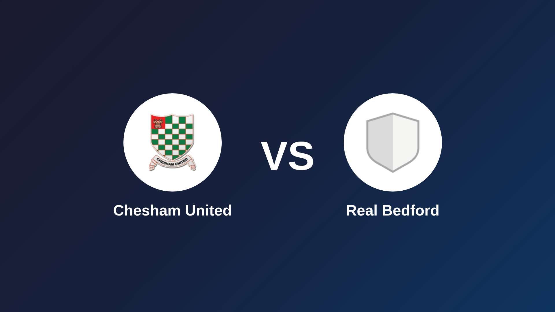 Chesham United vs Real Bedford