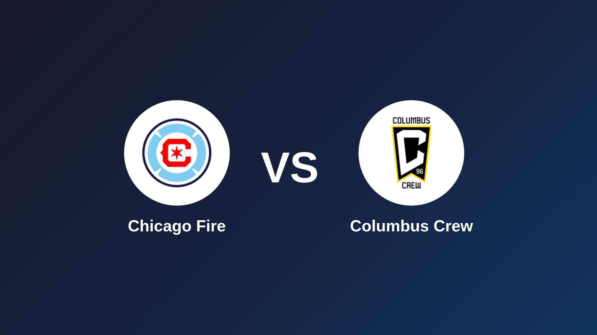 Chicago Fire vs Columbus Crew