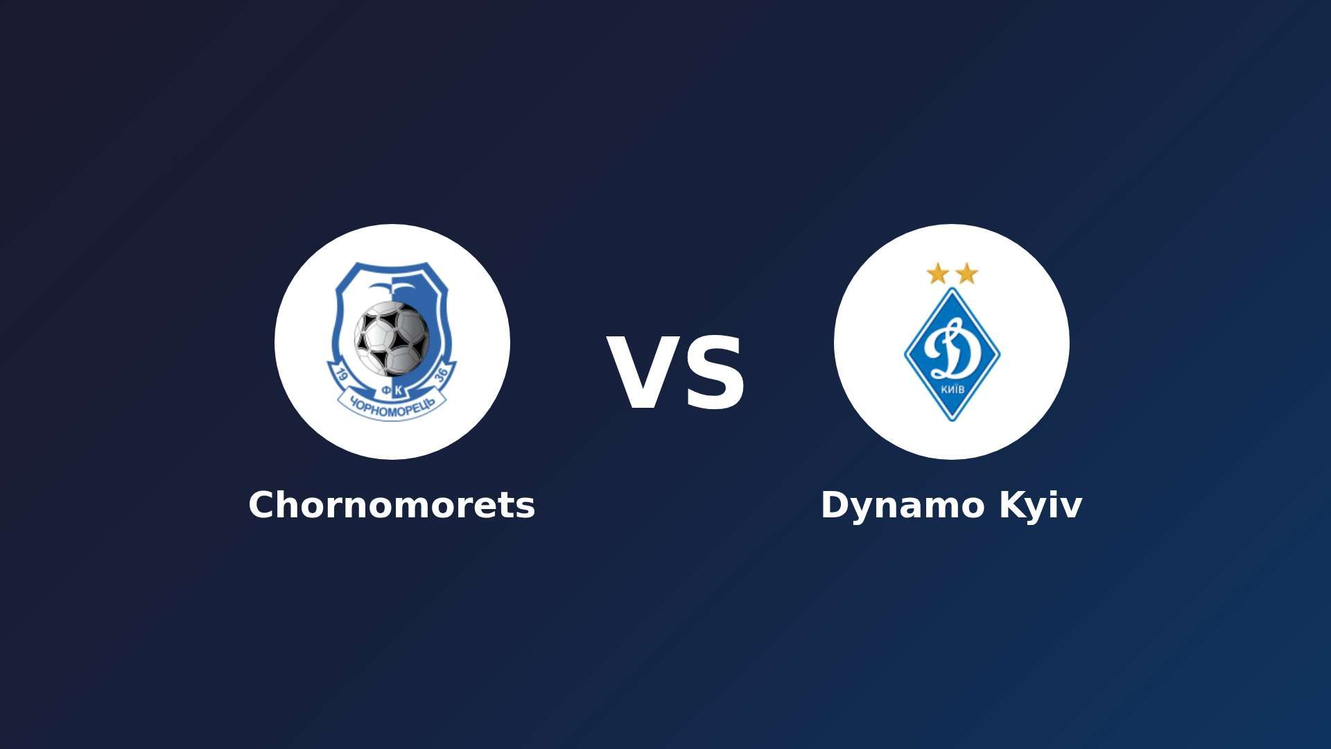 Chornomorets vs Dynamo Kyiv