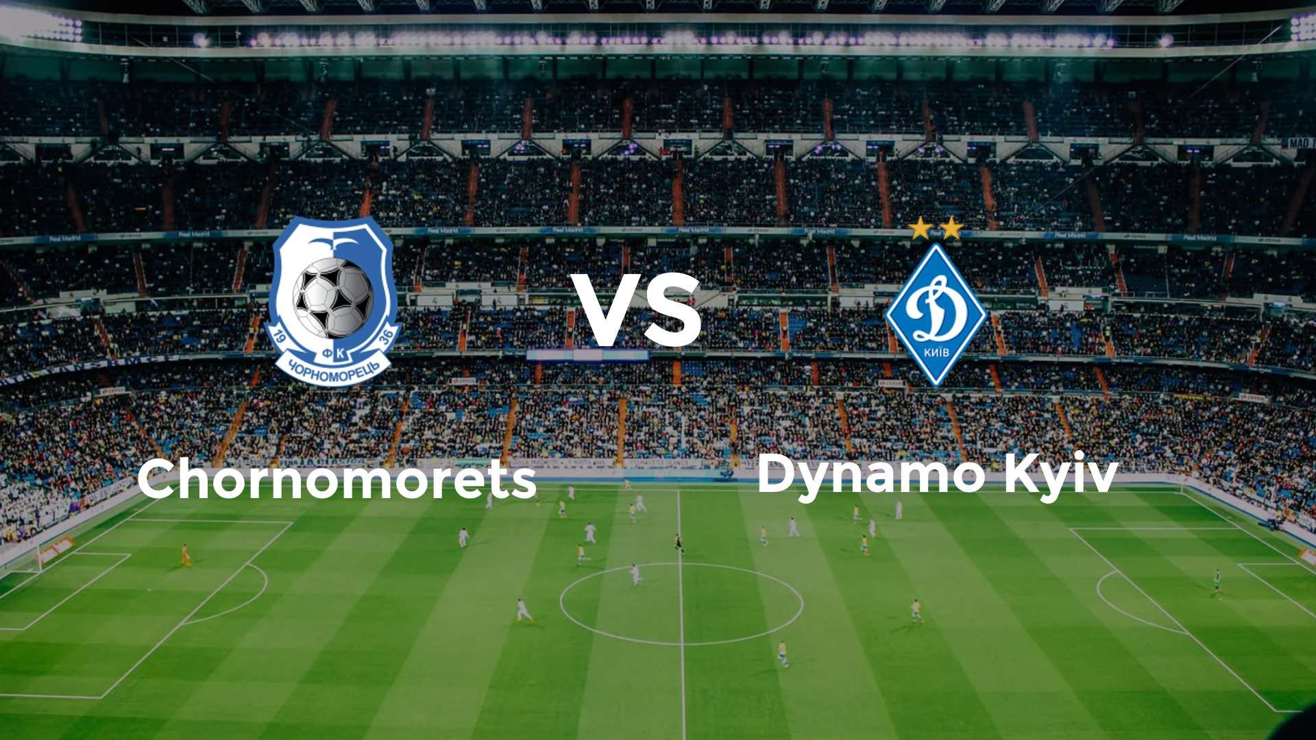 Chornomorets vs Dynamo Kyiv