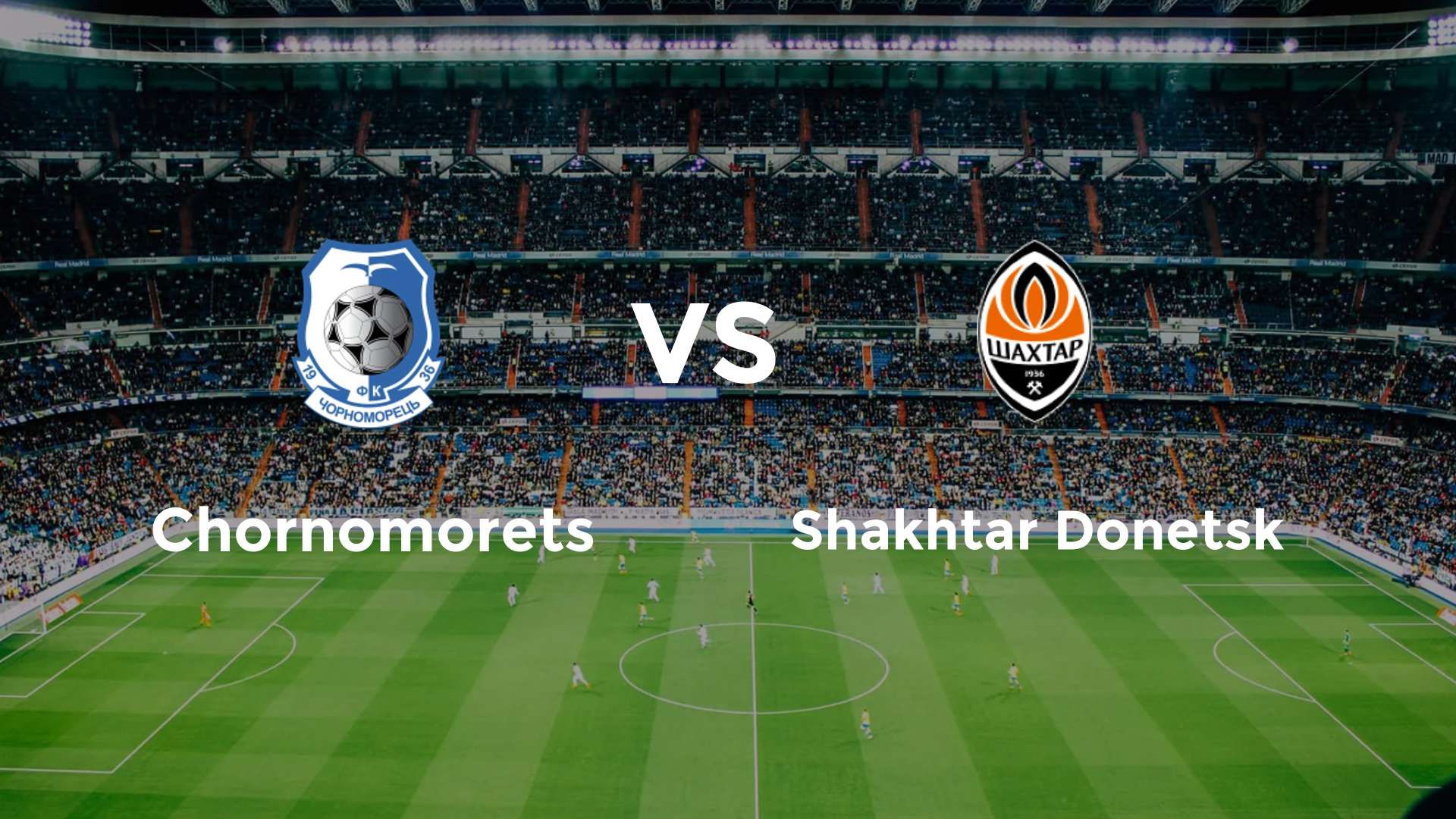 Chornomorets vs Shakhtar Donetsk