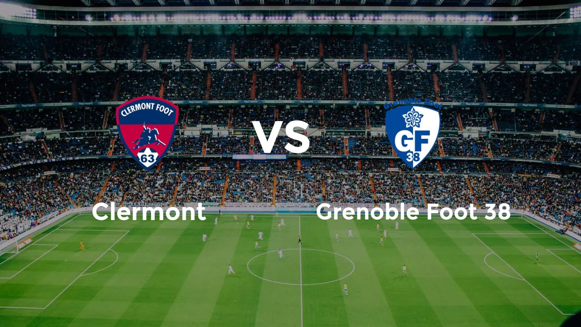 Clermont vs Grenoble Foot 38