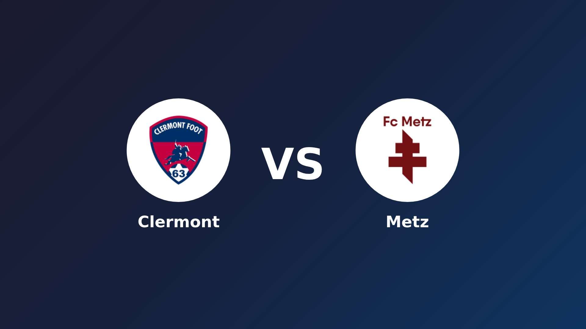 Clermont vs Metz