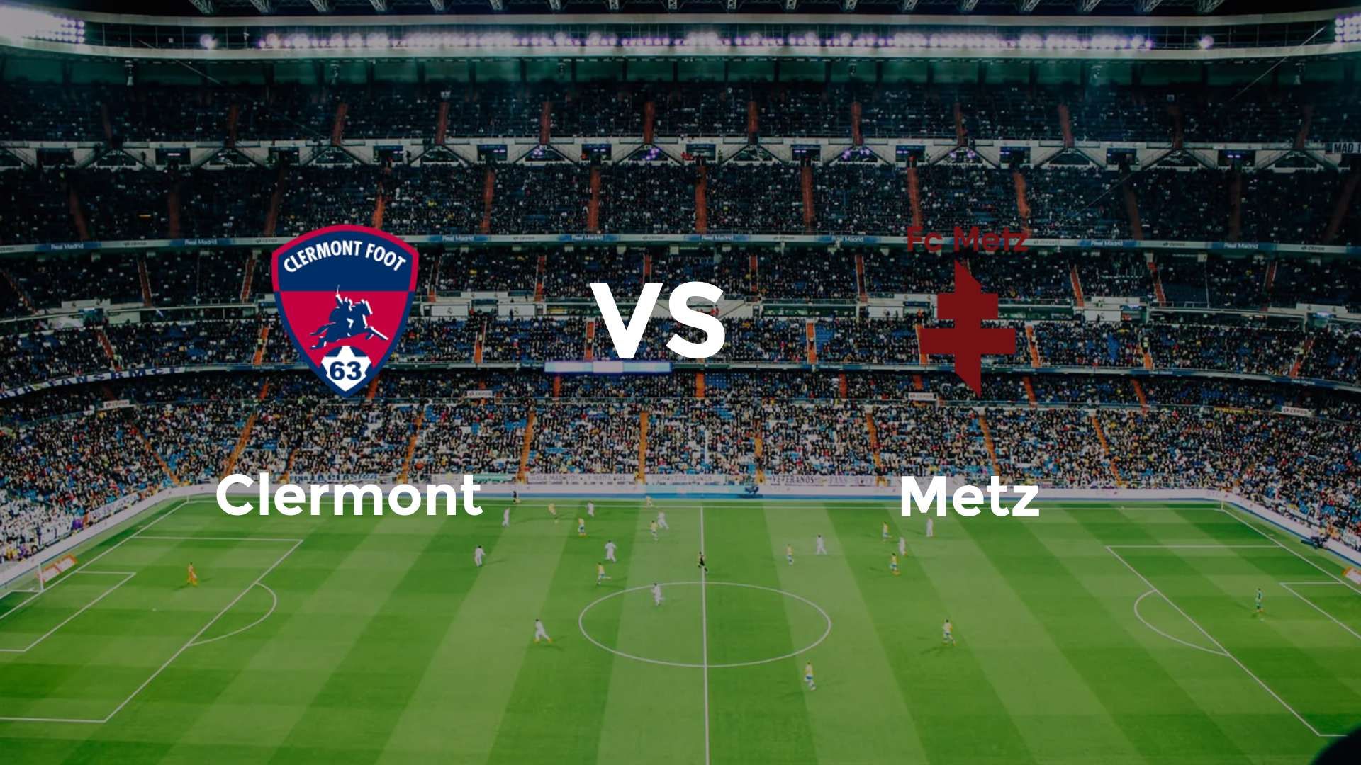 Clermont vs Metz