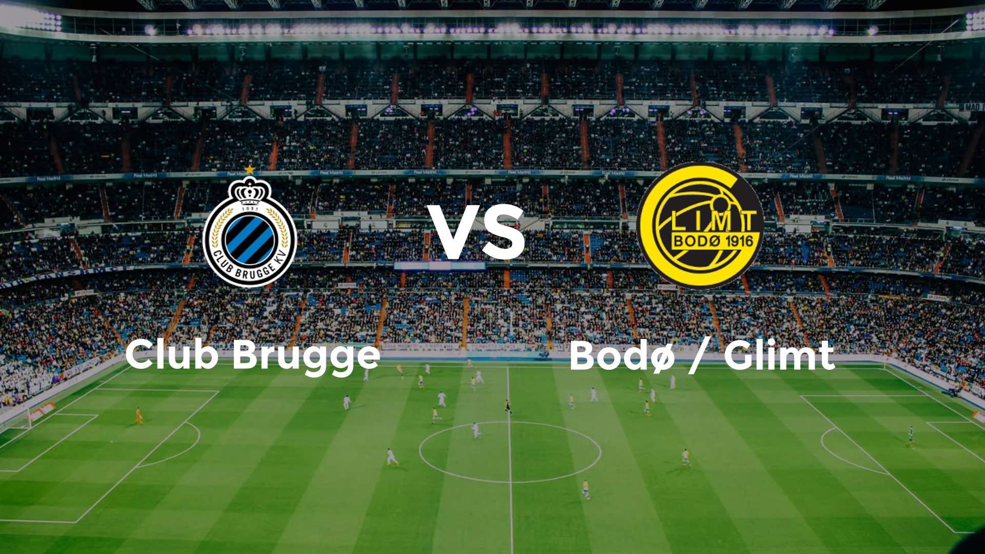 Club Brugge vs Bodø / Glimt
