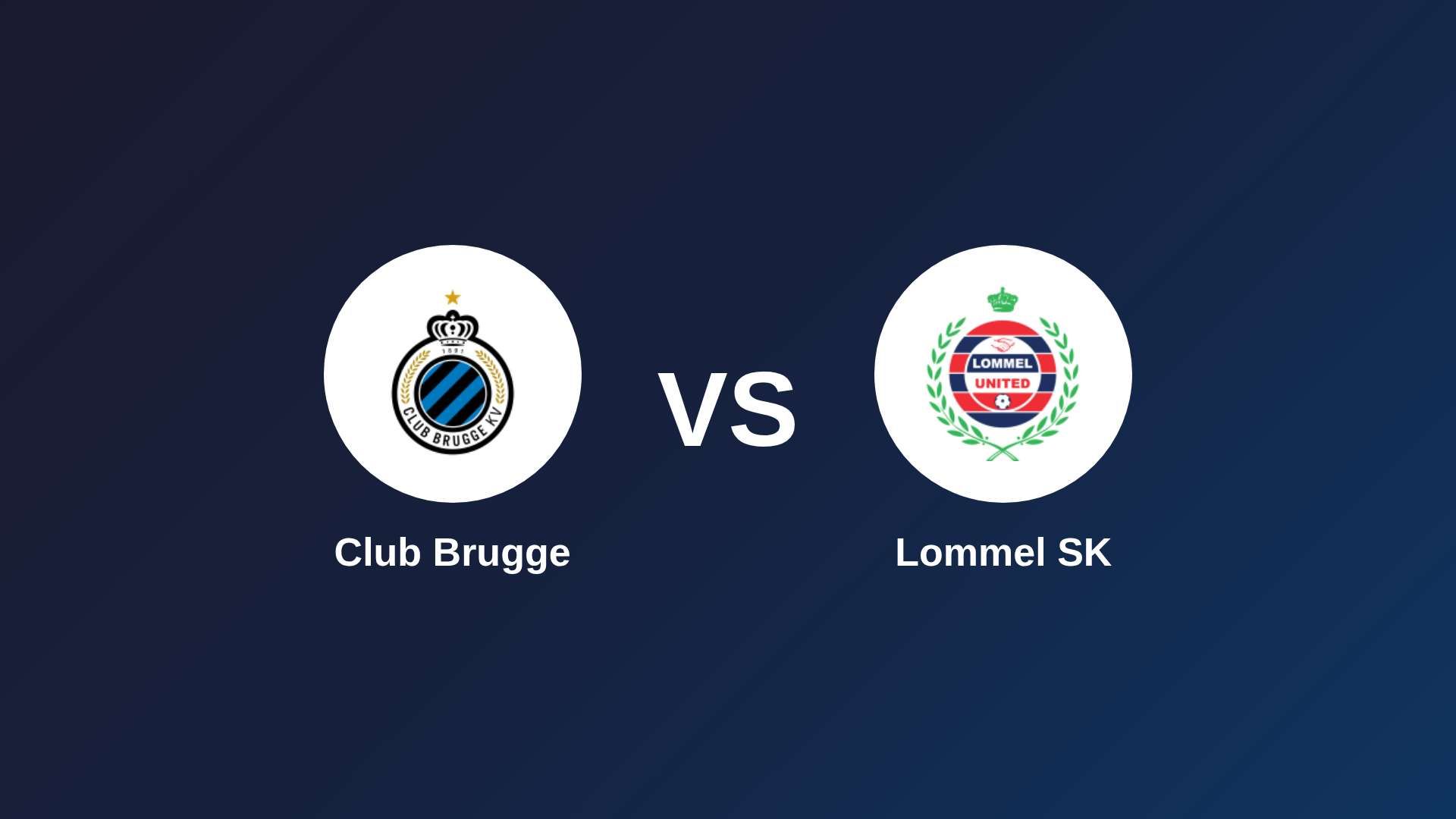 Club Brugge vs Lommel SK