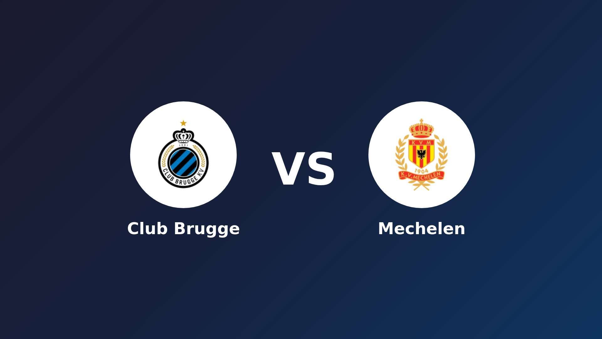 Club Brugge vs Mechelen