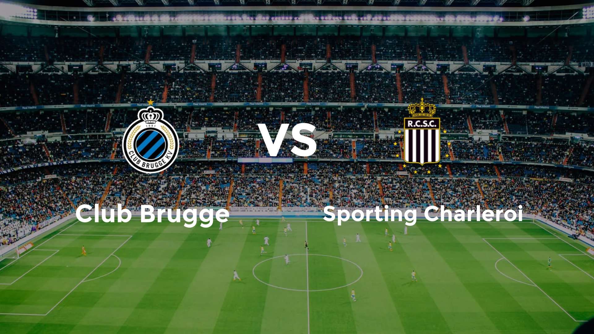 Club Brugge vs Sporting Charleroi