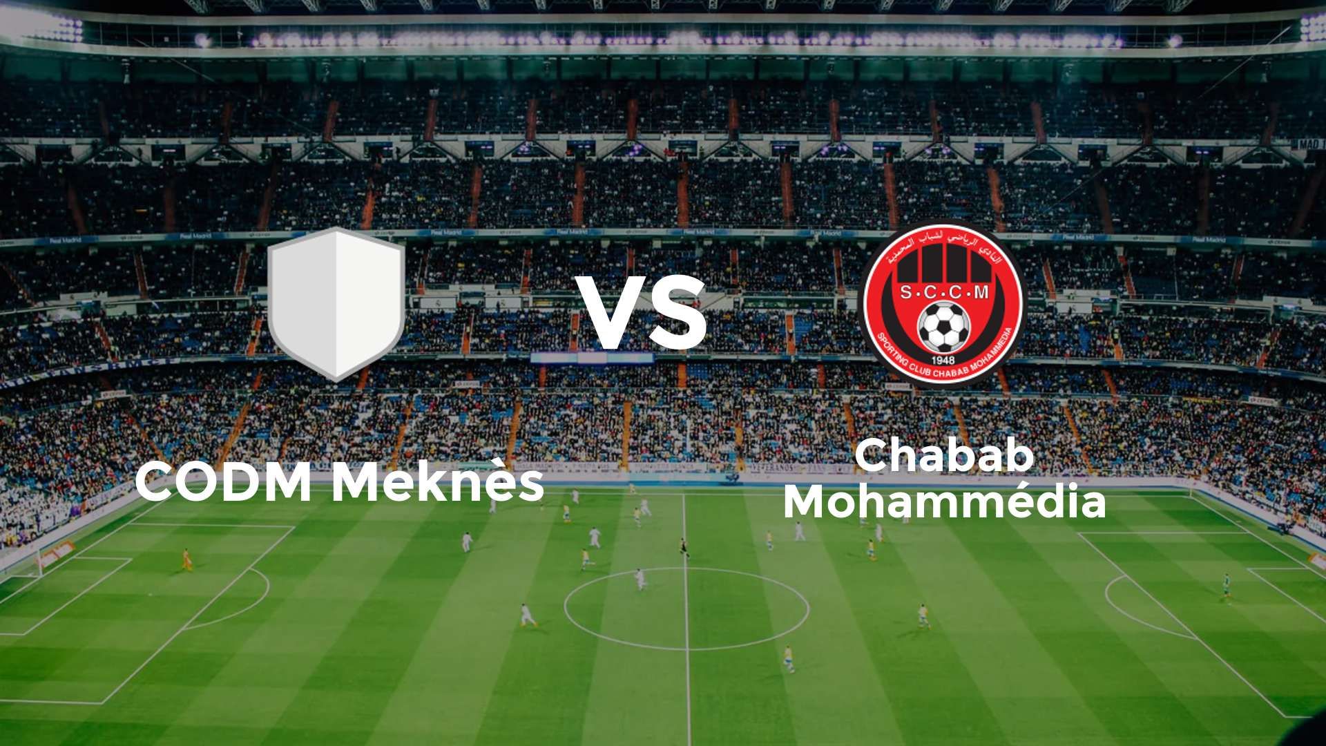 CODM Meknès vs Chabab Mohammédia