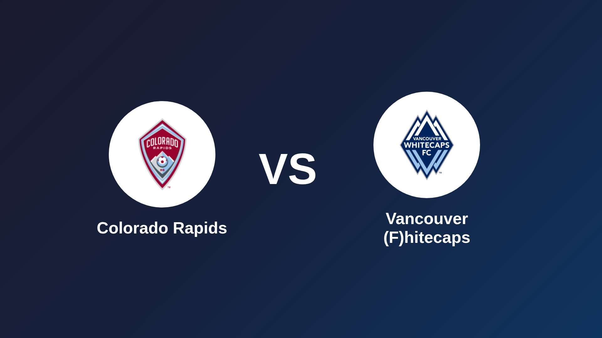 Colorado Rapids vs Vancouver (F)hitecaps