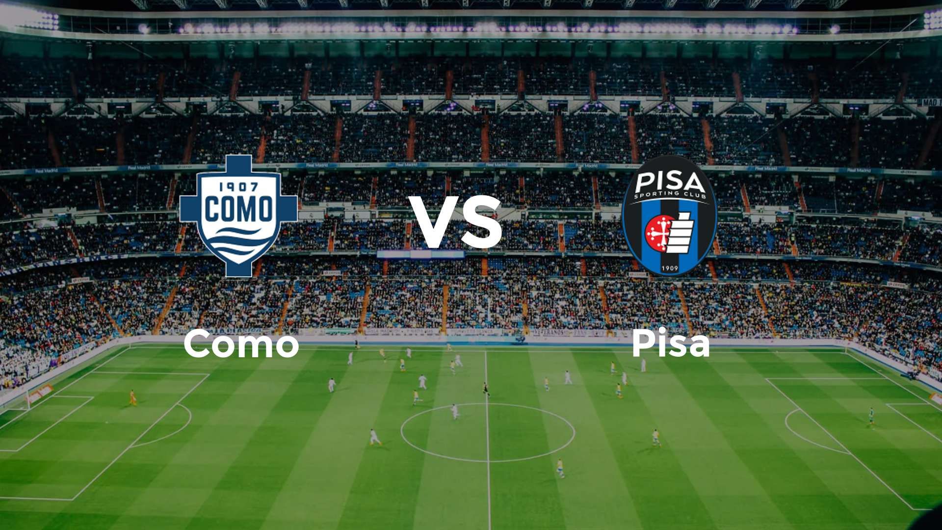 Como vs Pisa