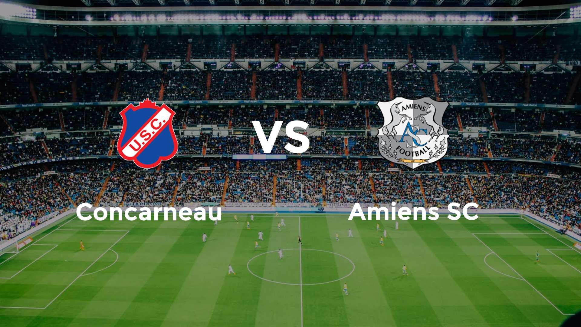 Concarneau vs Amiens SC
