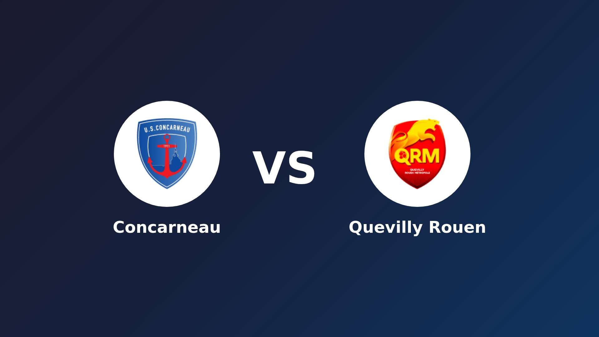 Concarneau vs Quevilly Rouen