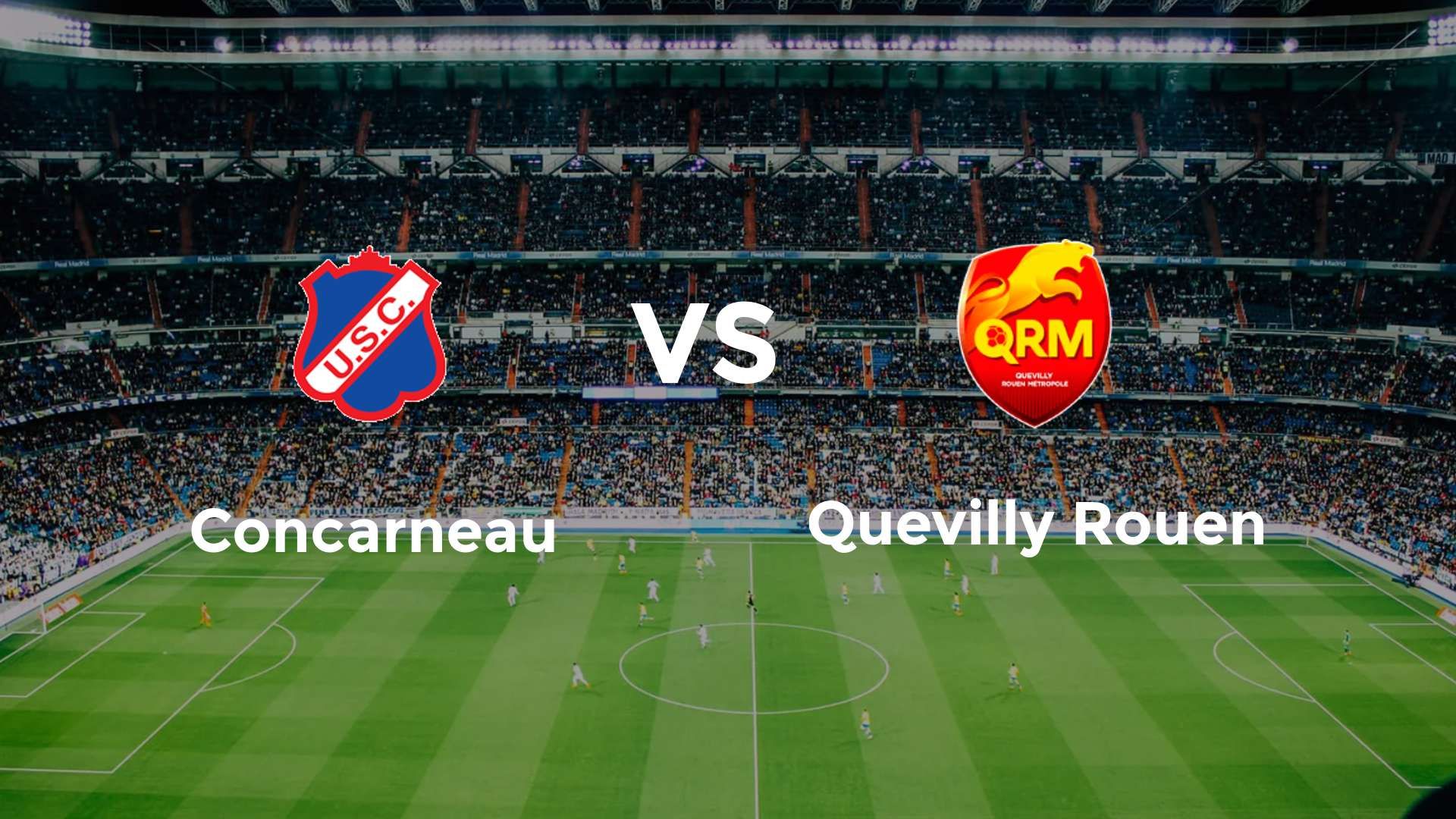 Concarneau vs Quevilly Rouen