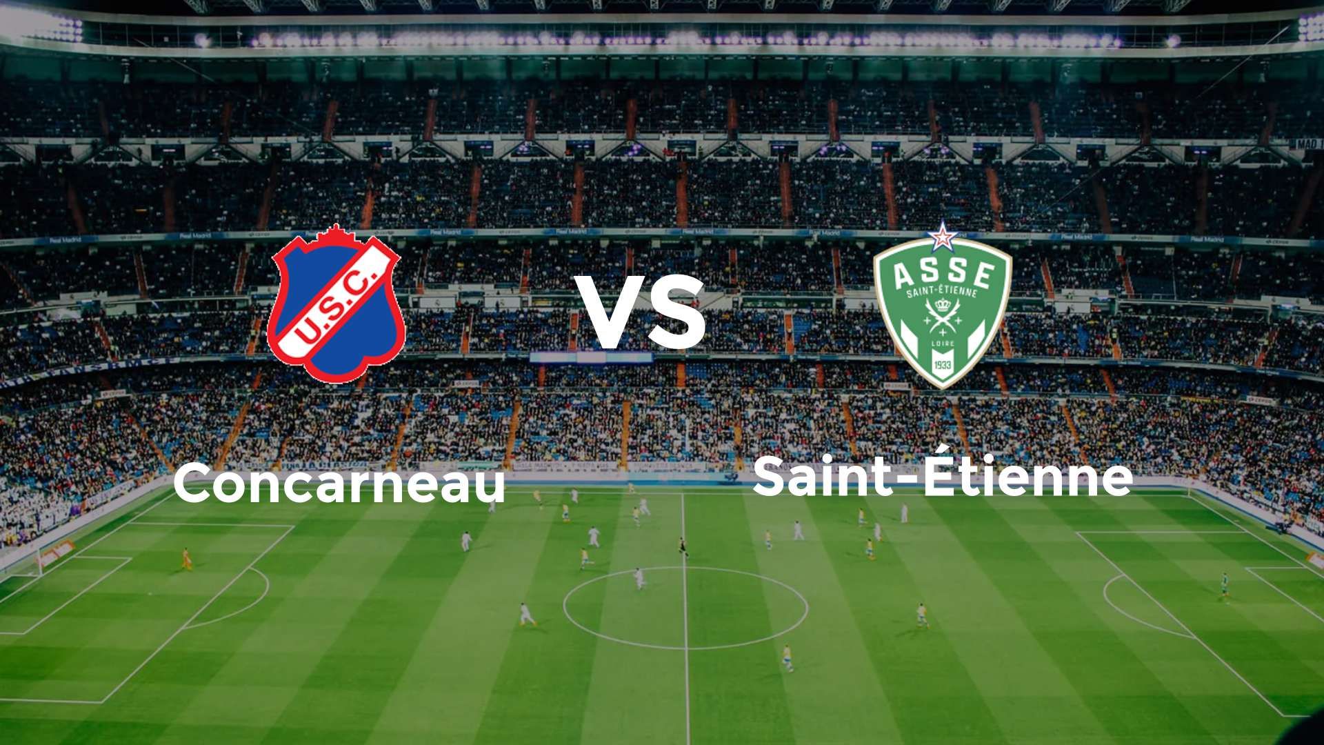 Concarneau vs Saint-Étienne