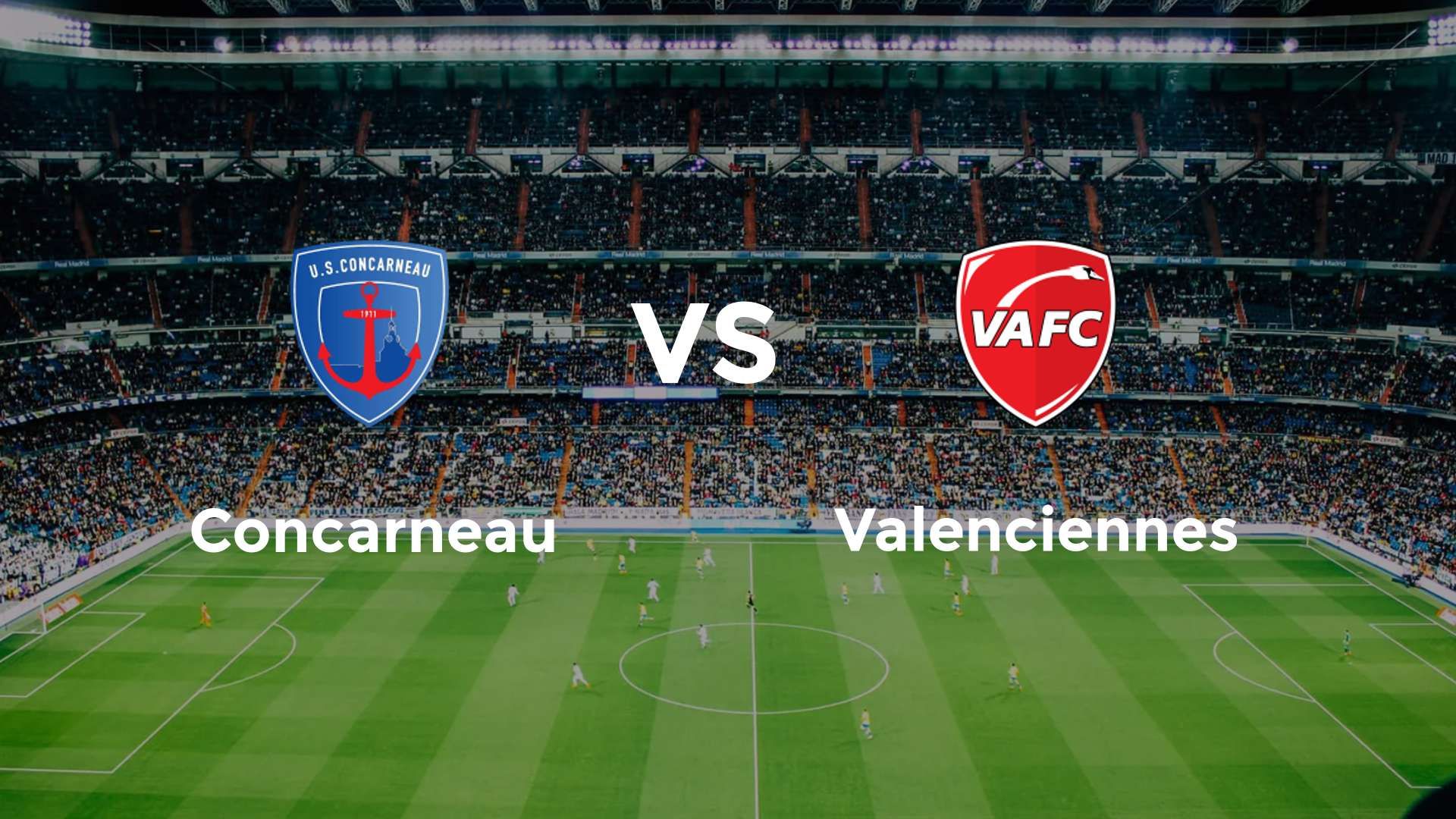 Concarneau vs Valenciennes