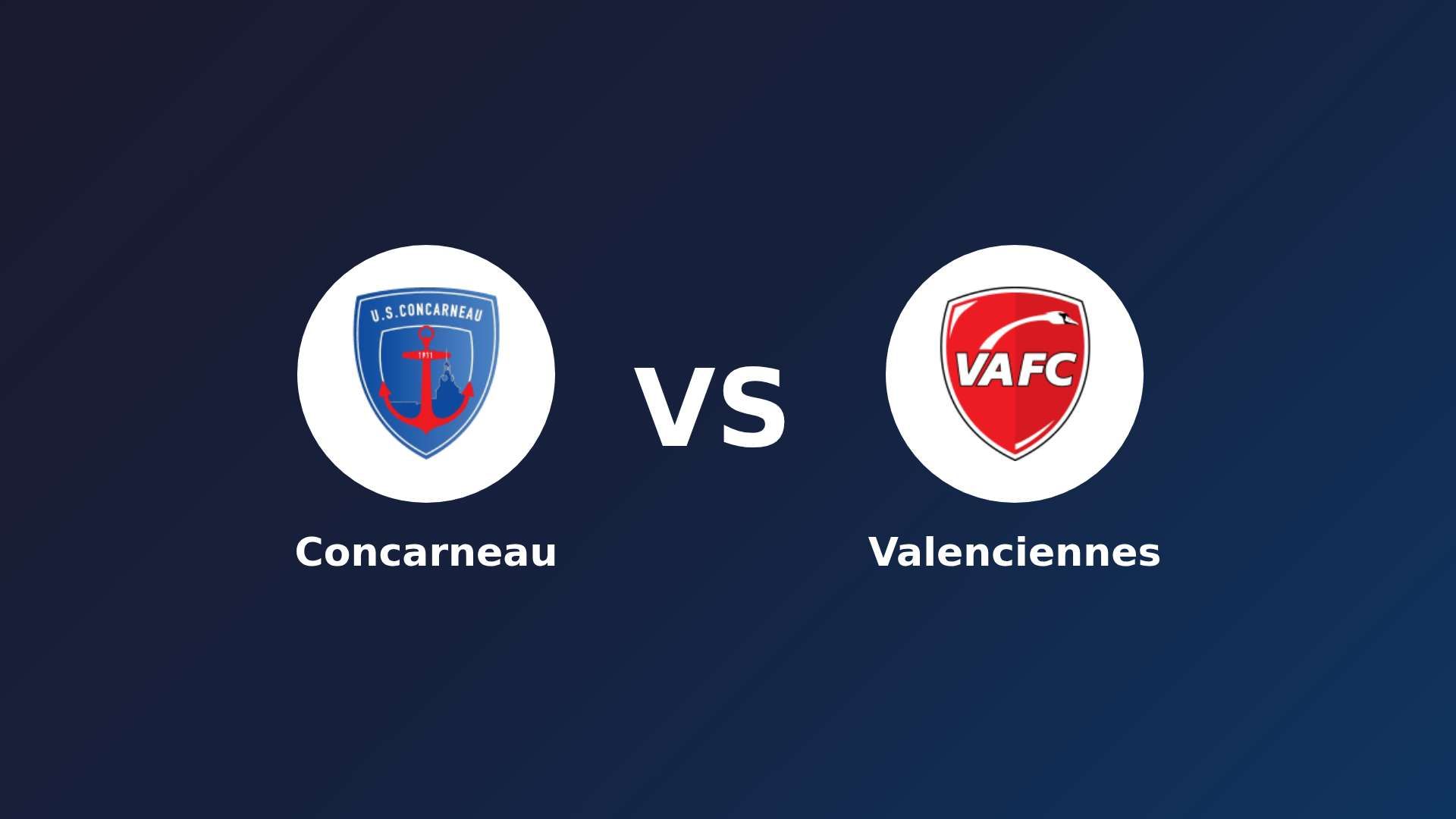 Concarneau vs Valenciennes