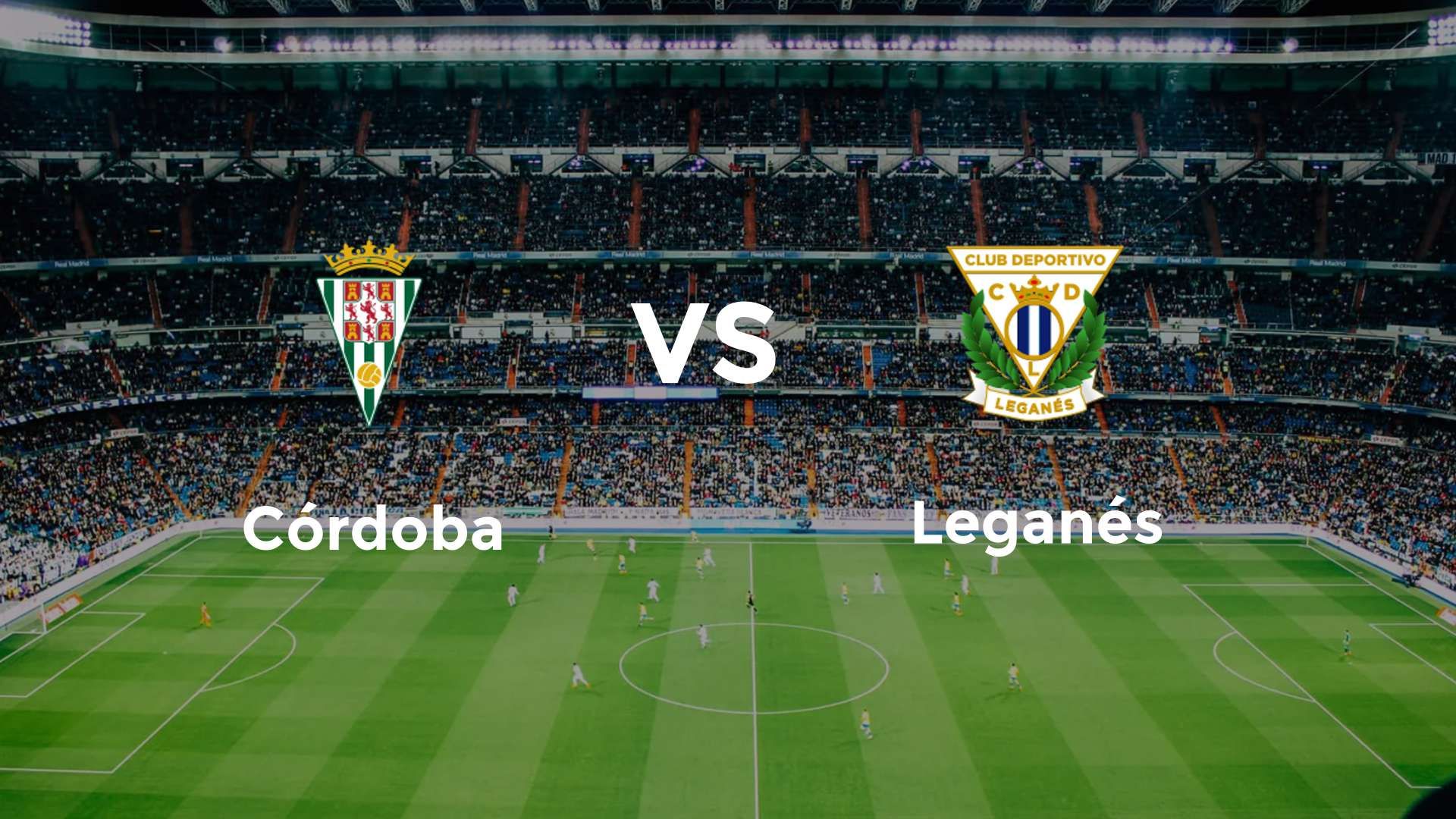 Córdoba vs Leganés