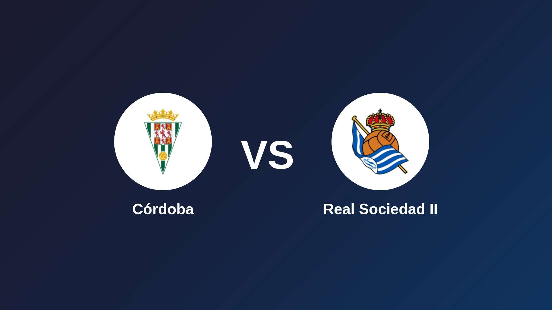Córdoba vs Real Sociedad II