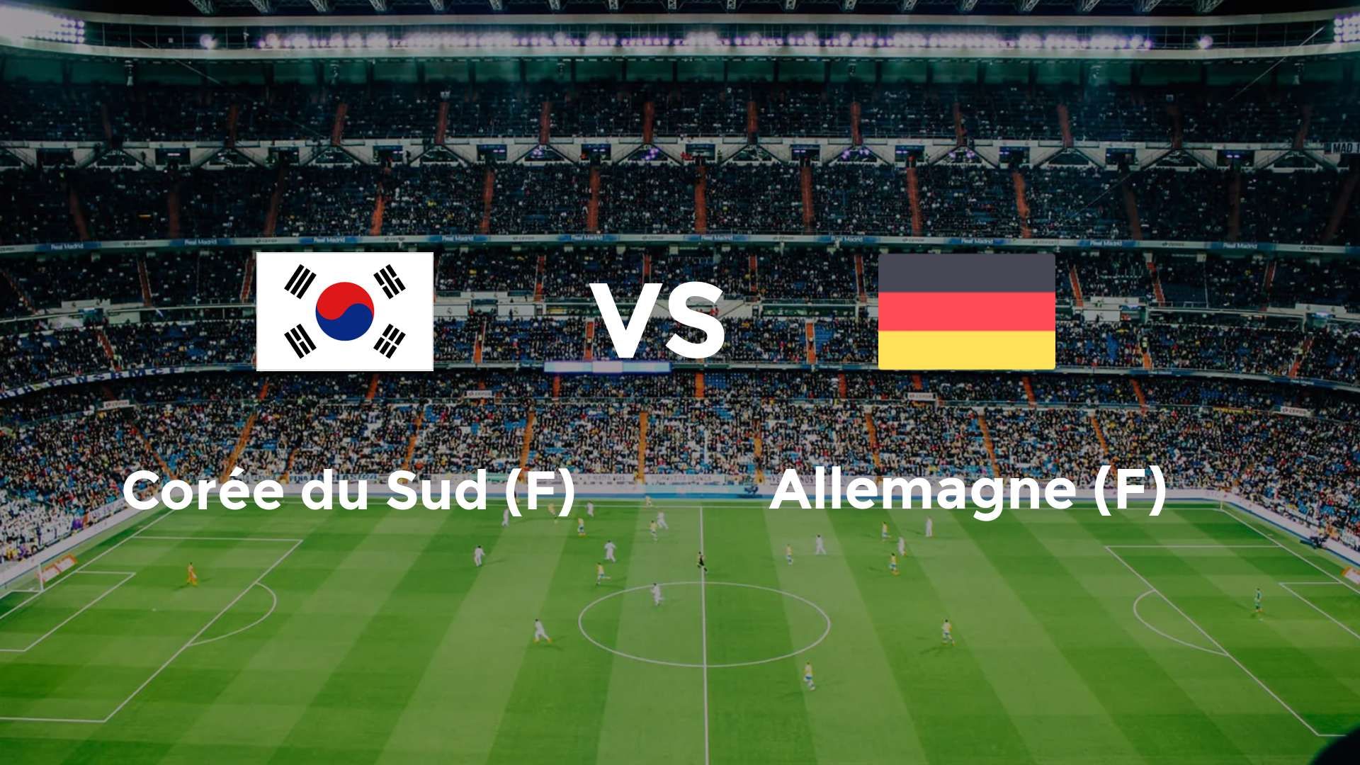 Corée du Sud (F) vs Allemagne (F)