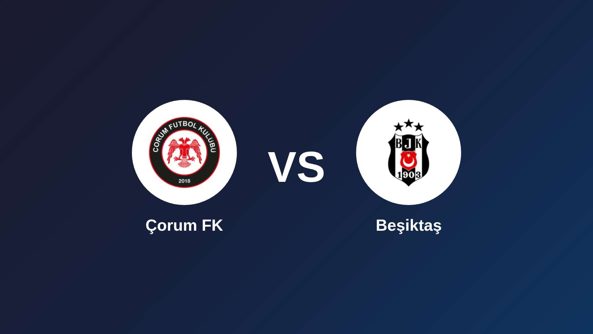 Çorum FK vs Beşiktaş