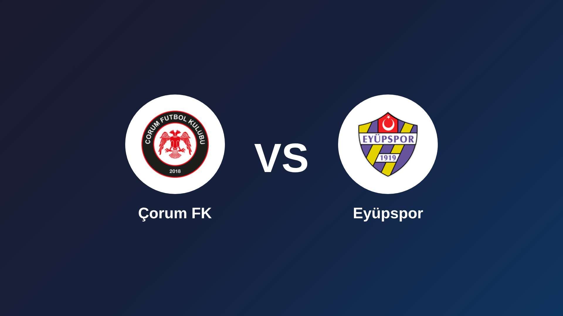 Çorum FK vs Eyüpspor